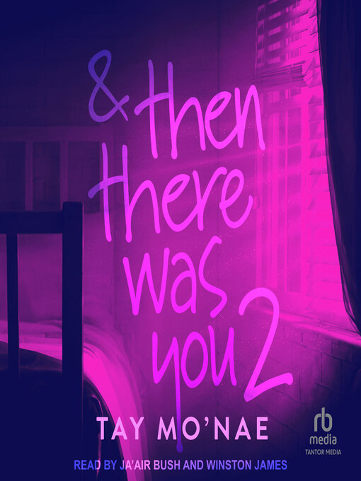 Title details for & Then There Was You 2 by Tay Mo'nae - Wait list